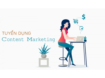 TUYỂN DỤNG NHÂN VIÊN CONTENT MARKETING